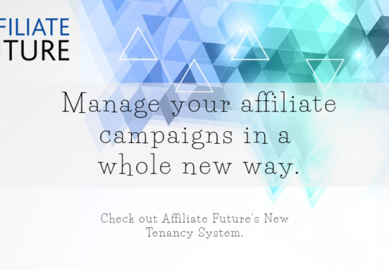 Affiliate Future’s New Tenancy System!
